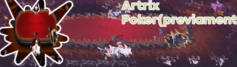 Artrix poker latino